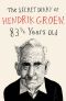 [Hendrik Groen 01] • The Secret Diary of Hendrik Groen